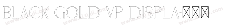Black Gold VP Displa字体转换 Black Gold VP Displa字体转换